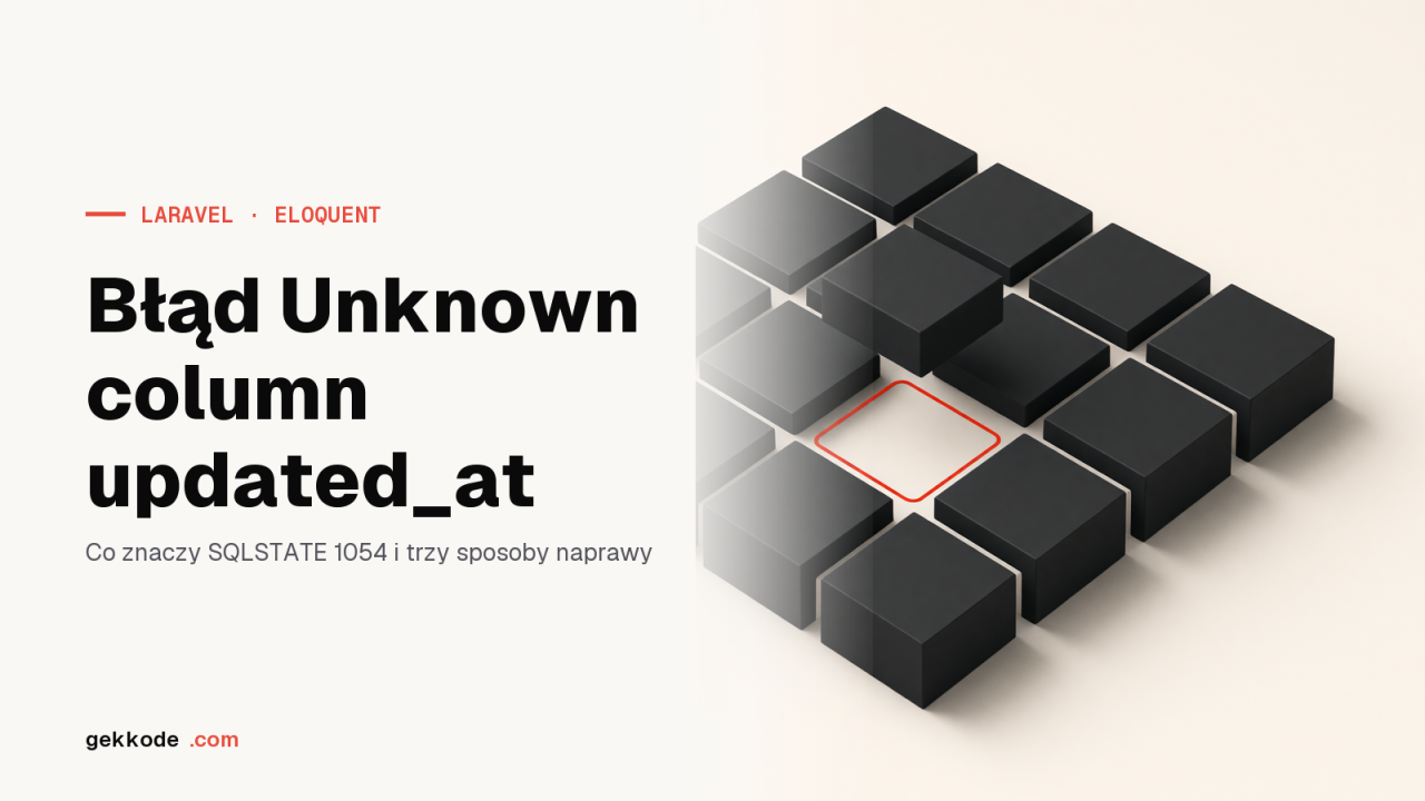 Laravel: błąd „Unknown column ‘updated_at’” i jak go naprawić
