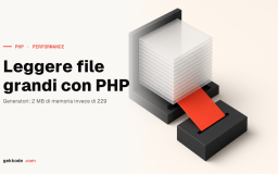Leggere file di grandi dimensioni in PHP senza saturare la memoria