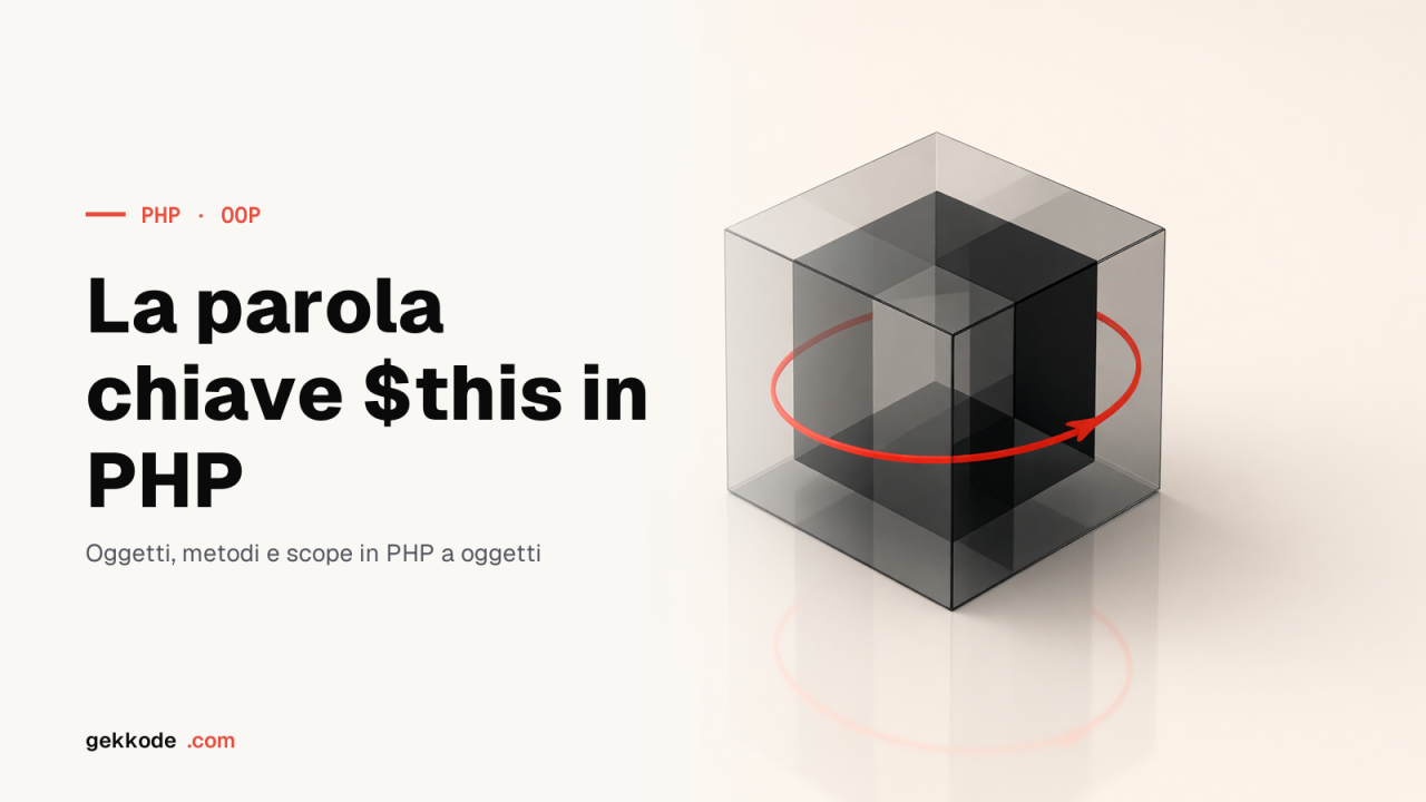 Parola chiave $this in PHP: cos’è e come si usa in una classe