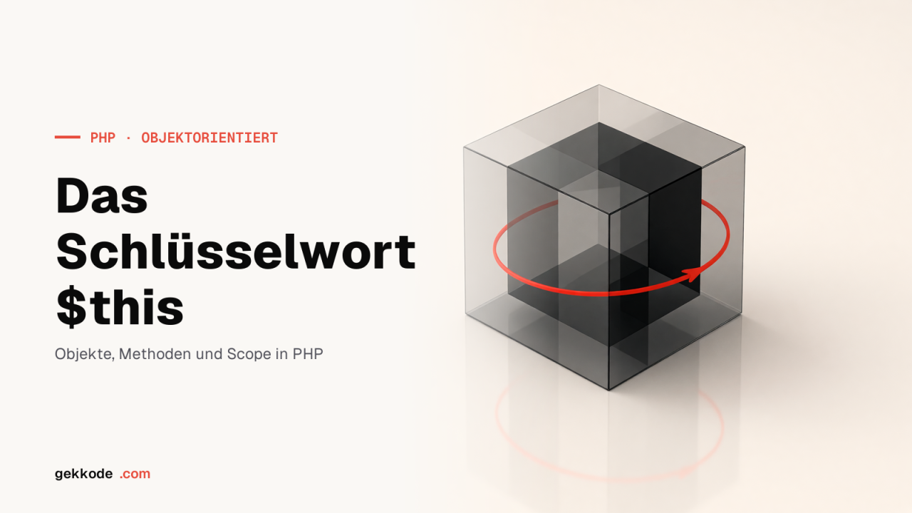 PHP $this: was das Schlüsselwort ist und wie du es nutzt