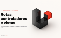 Tutorial Laravel 13 #7: criar rotas, controladores e vistas