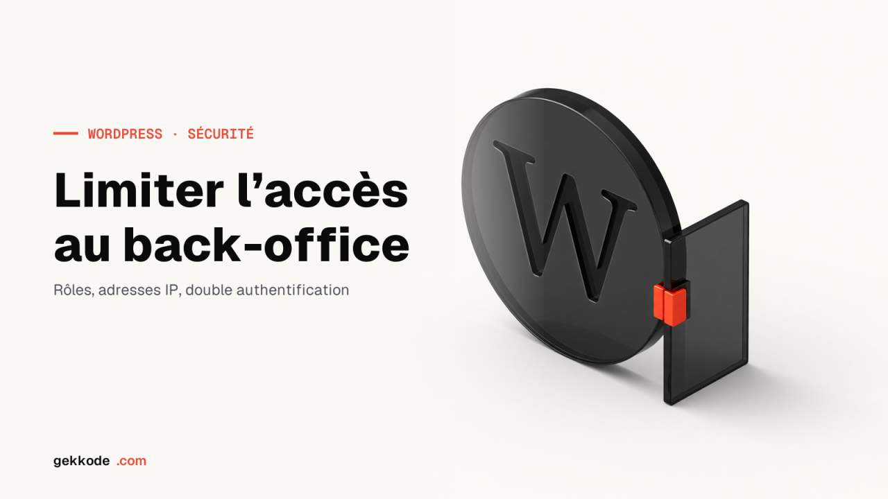 Comment limiter l’accès au backoffice de WordPress