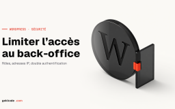 Comment limiter l’accès au backoffice de WordPress
