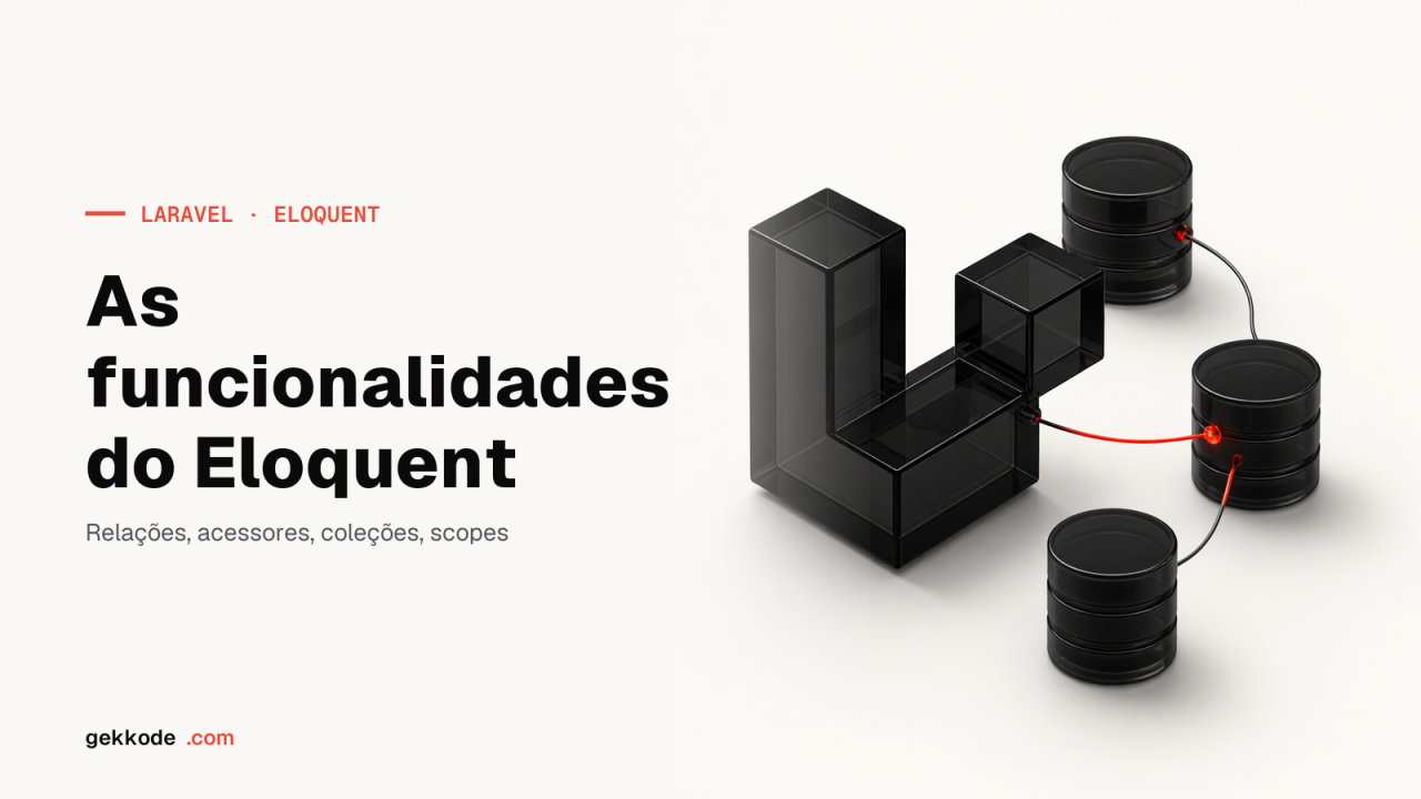 Eloquent no Laravel 8: as principais funcionalidades do ORM