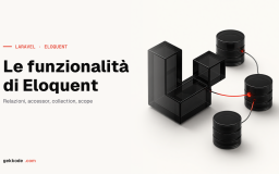 Eloquent Laravel 8: le funzionalità principali dell&rsquo;ORM