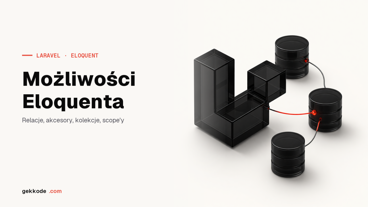 Laravel Eloquent: najważniejsze funkcje ORM-a w Laravelu 8