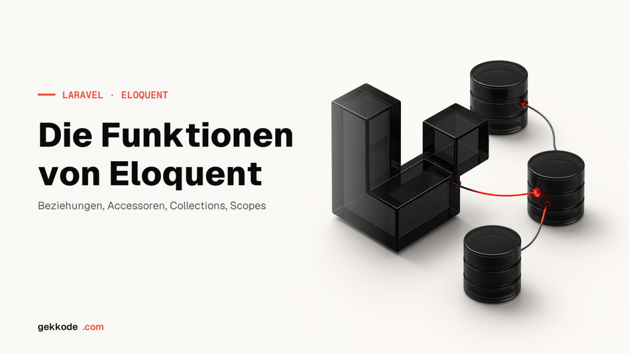 Eloquent in Laravel 8: die wichtigsten Funktionen des ORM