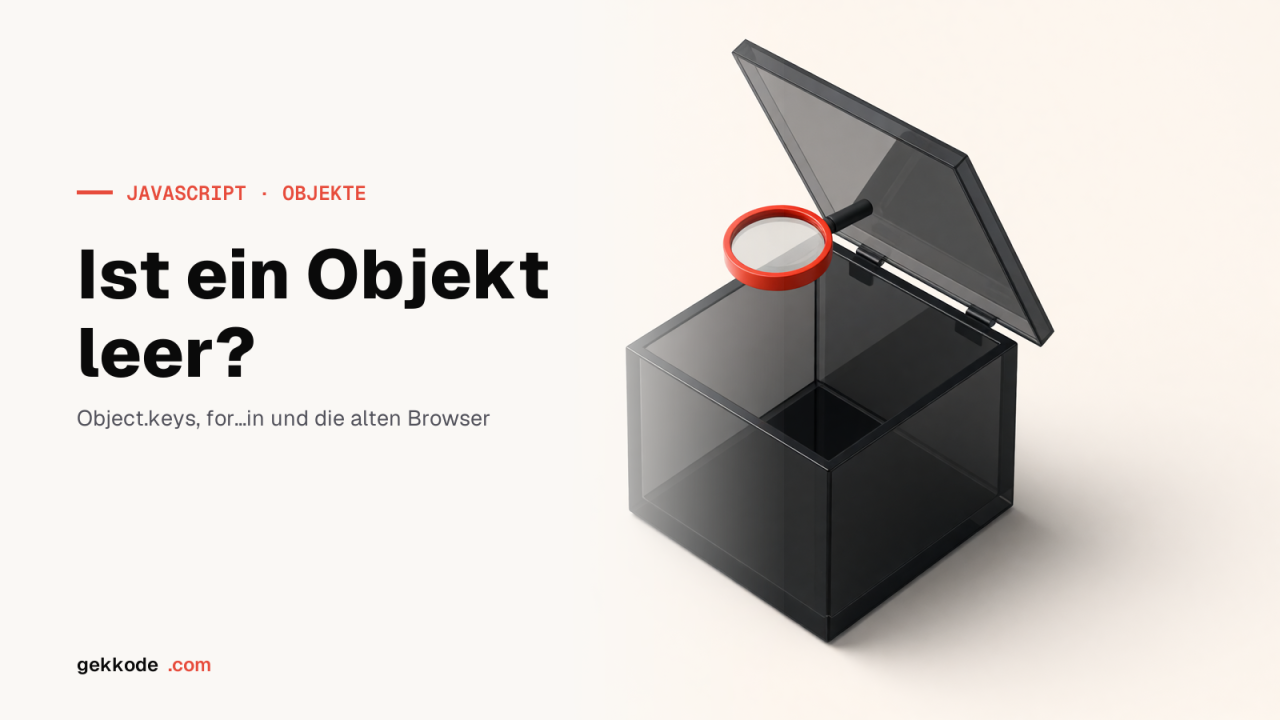 Leeres Objekt in JavaScript prüfen: Object.keys und Lodash
