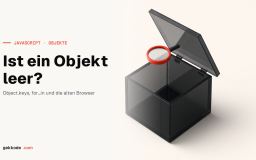 Leeres Objekt in JavaScript prüfen: Object.keys und Lodash