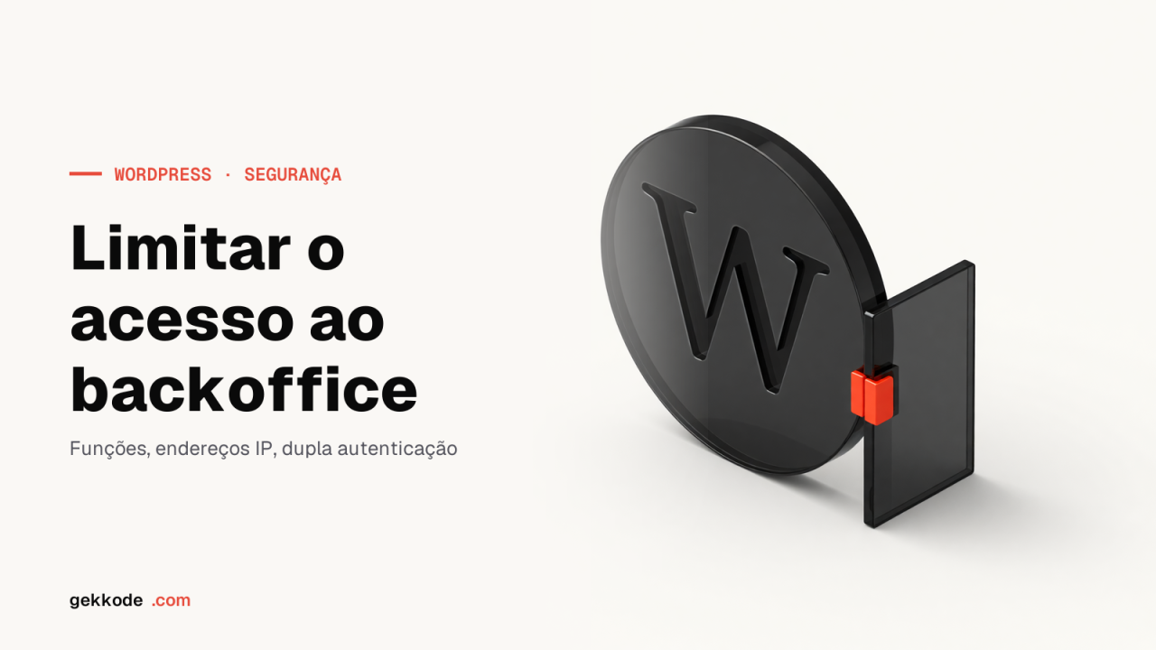 Limitar o acesso ao backoffice do WordPress: funções e código