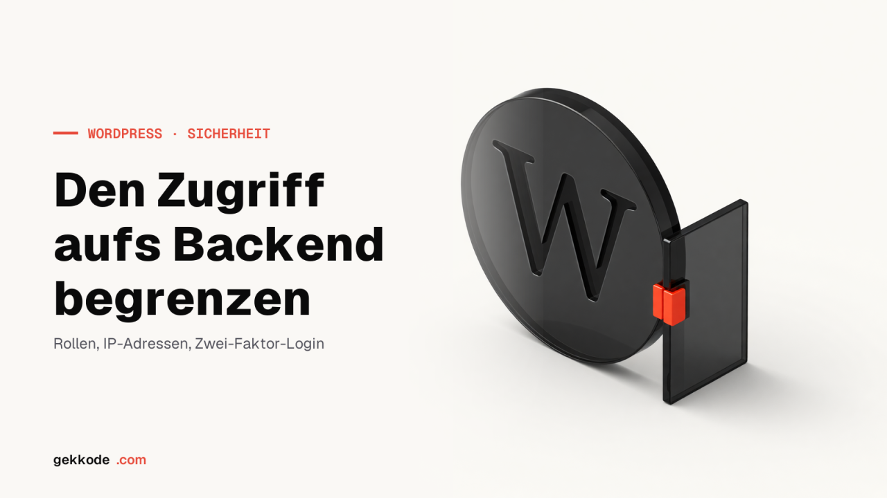 WordPress-Backend: den Zugriff aufs Dashboard einschränken