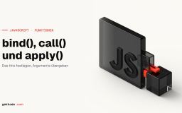 bind(), call() und apply() in JavaScript verstehen