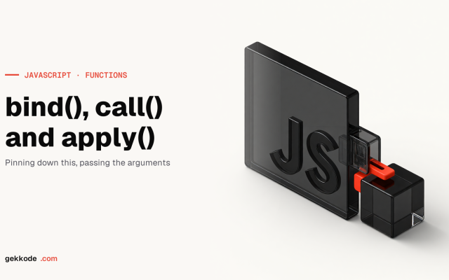 JavaScript bind(), call() and apply(): how they differ