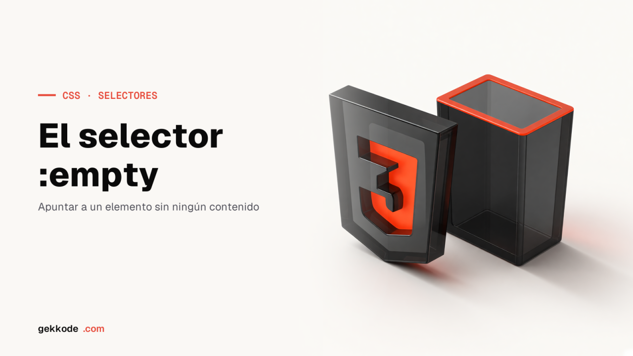 Selector CSS :empty: dar estilo a los elementos vacíos