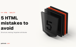 5 common HTML mistakes to avoid, and what to write instead