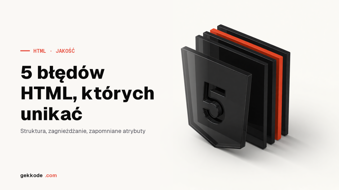 Błędy HTML: 5 częstych pomyłek, których warto unikać