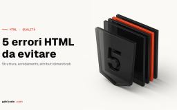 Errori HTML comuni: 5 abitudini da correggere nel markup