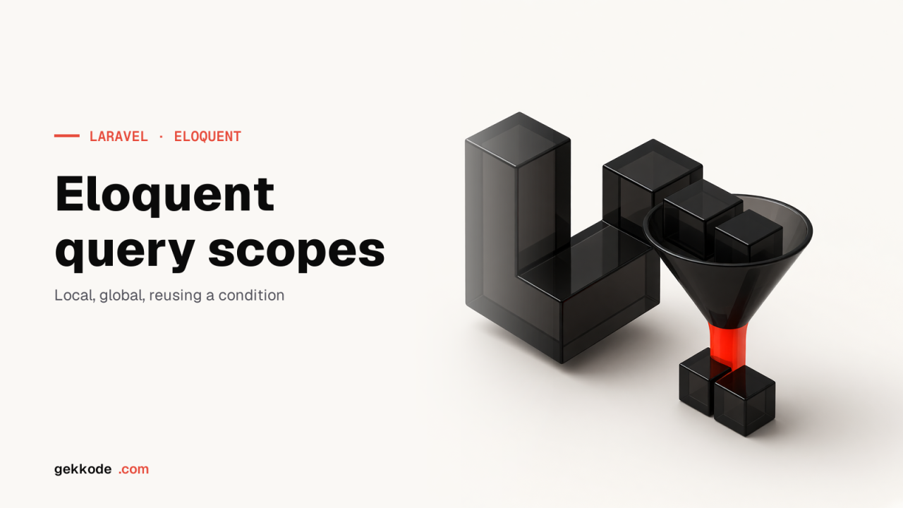 Laravel query scopes: cleaner, reusable Eloquent queries
