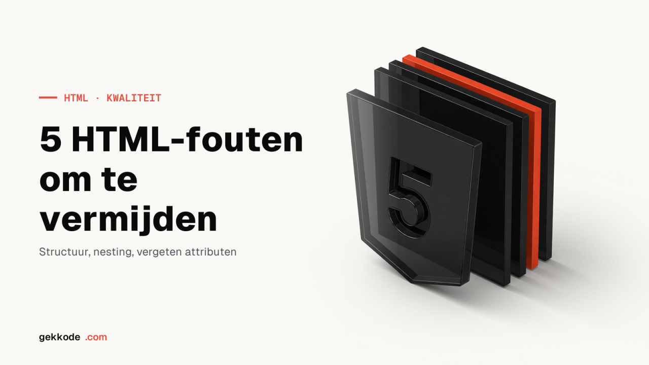 5 veelgemaakte HTML-fouten die je beter kunt vermijden