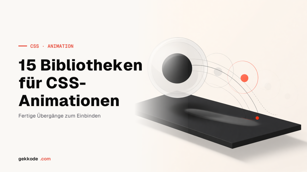 15 CSS-Animationsbibliotheken, die du kennen solltest