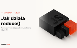 JavaScript reduce(): jak działa metoda i kiedy jej używać