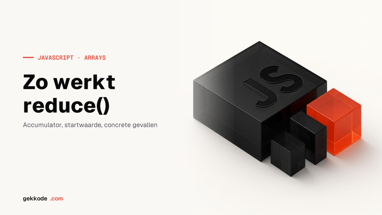JavaScript reduce(): zo werkt de array-methode in de praktijk