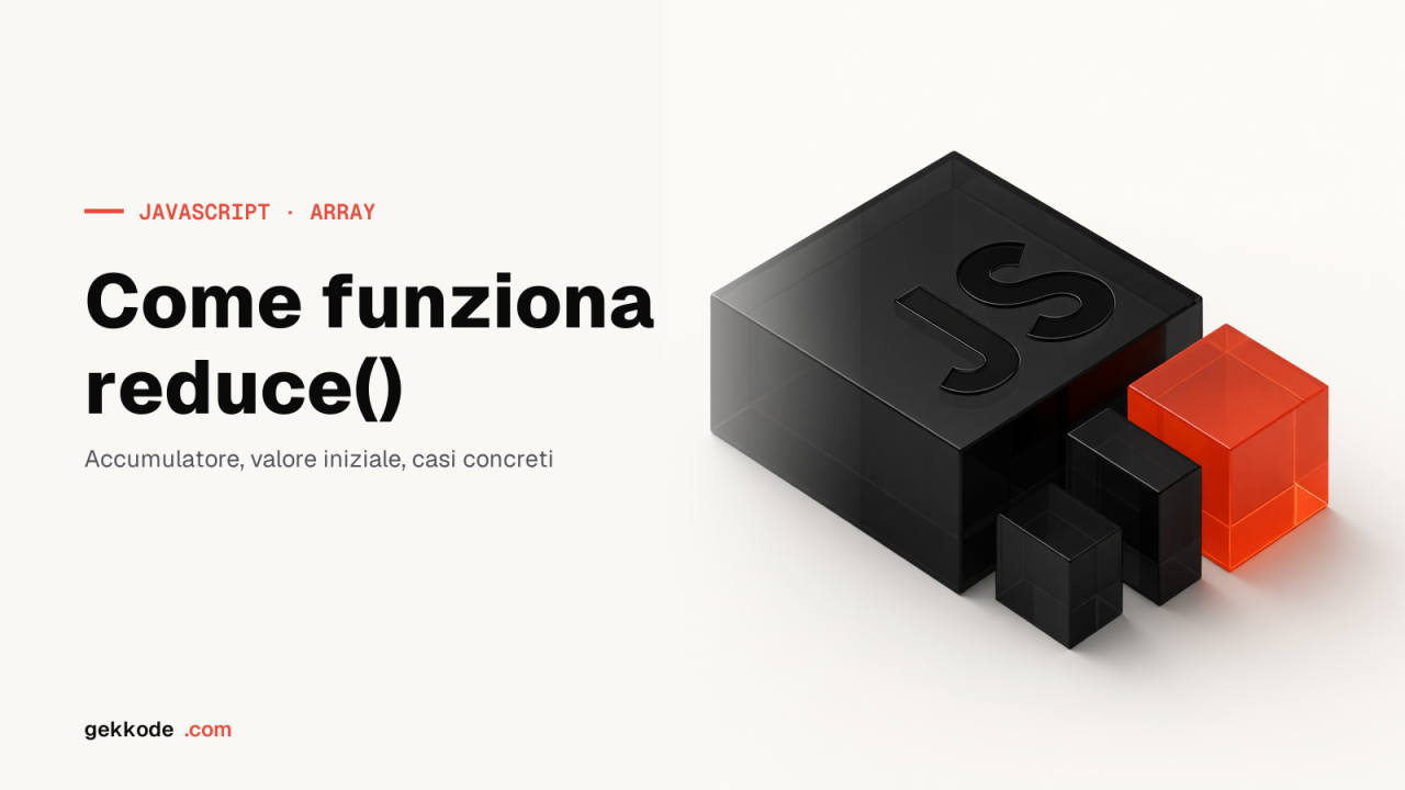 JavaScript reduce(): come funziona e quando usarlo