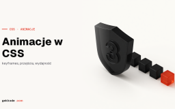 Animacje CSS: @keyframes i wszystkie właściwości animacji