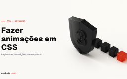 Animações em CSS: usar @keyframes e a propriedade animation