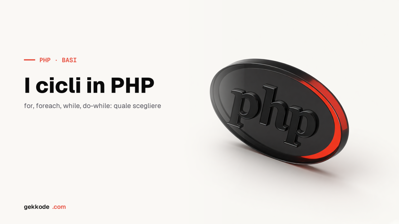 Cicli in PHP: while, do while, for e foreach spiegati
