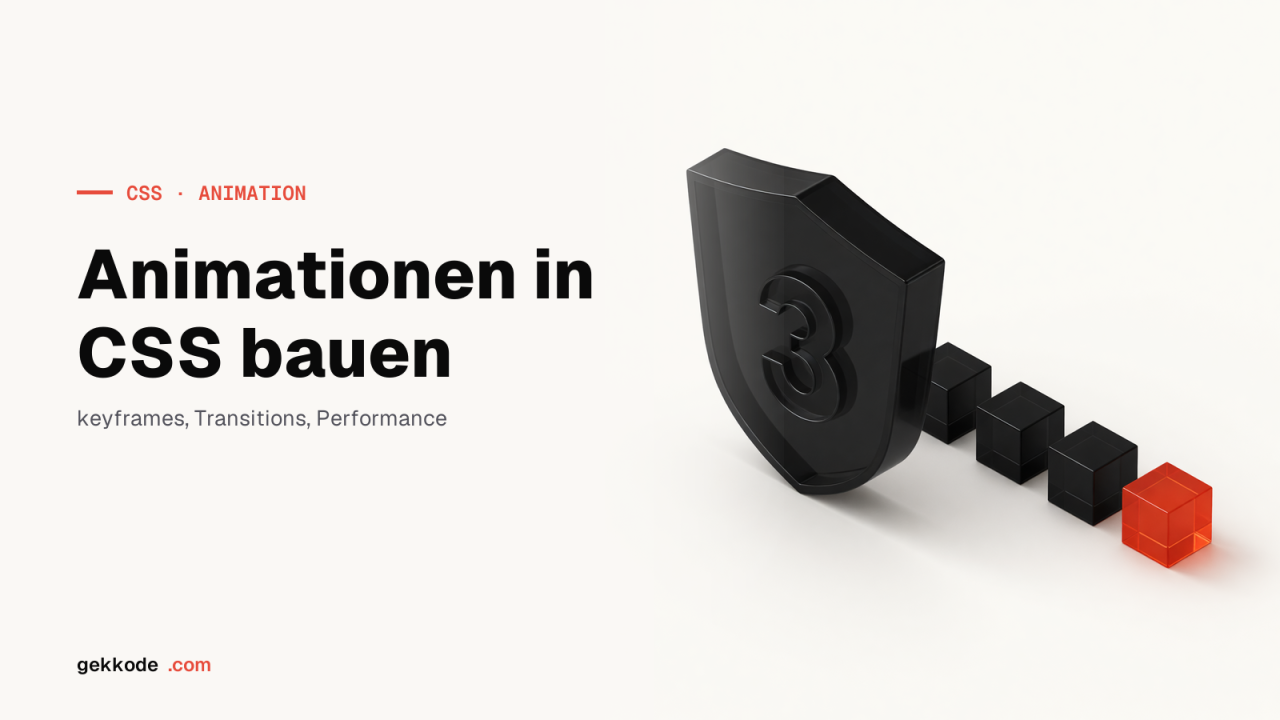 CSS-Animationen erstellen: @keyframes und alle Eigenschaften