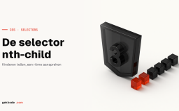 De CSS-selector nth-child: praktische introductie met voorbeelden