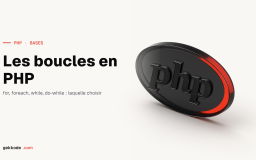 Les différents types de boucles en PHP​