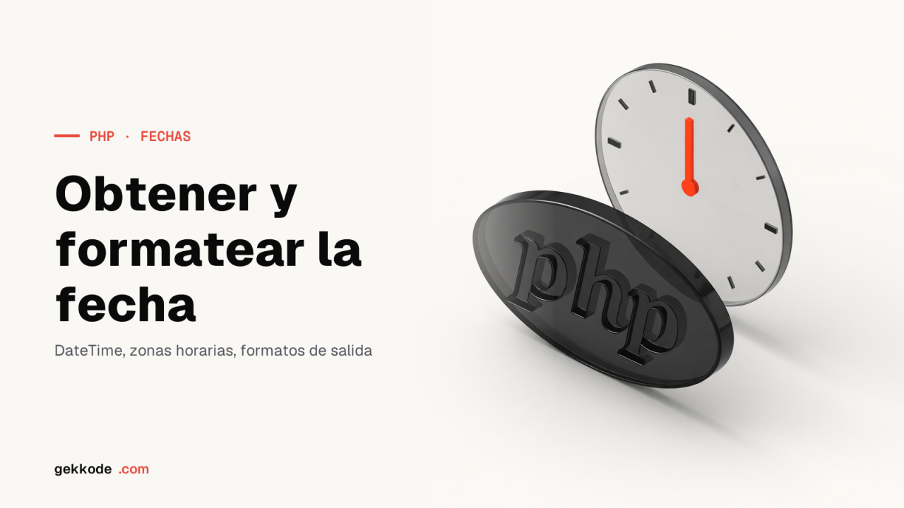 Fecha y hora en PHP: formato, zonas horarias y DateTimeImmutable