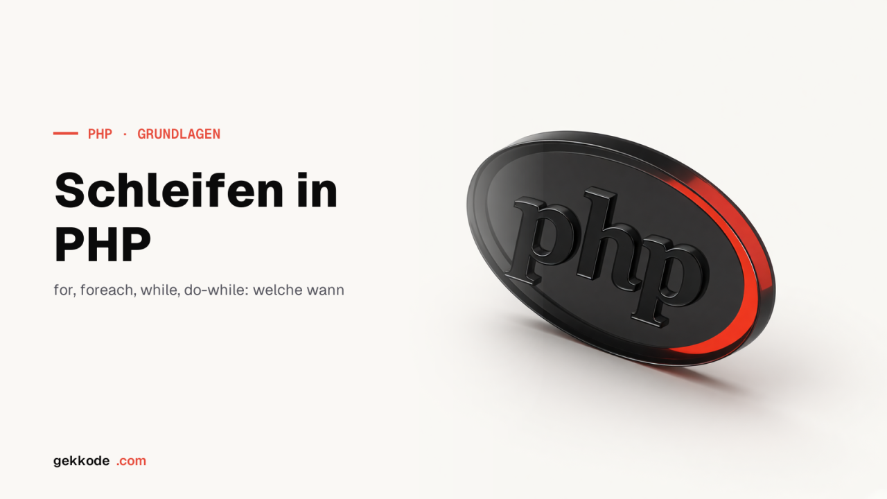 PHP-Schleifen: while, do while, for und foreach im Überblick