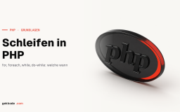 PHP-Schleifen: while, do while, for und foreach im Überblick