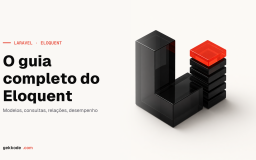 Relações Eloquent no Laravel: o guia completo para iniciantes