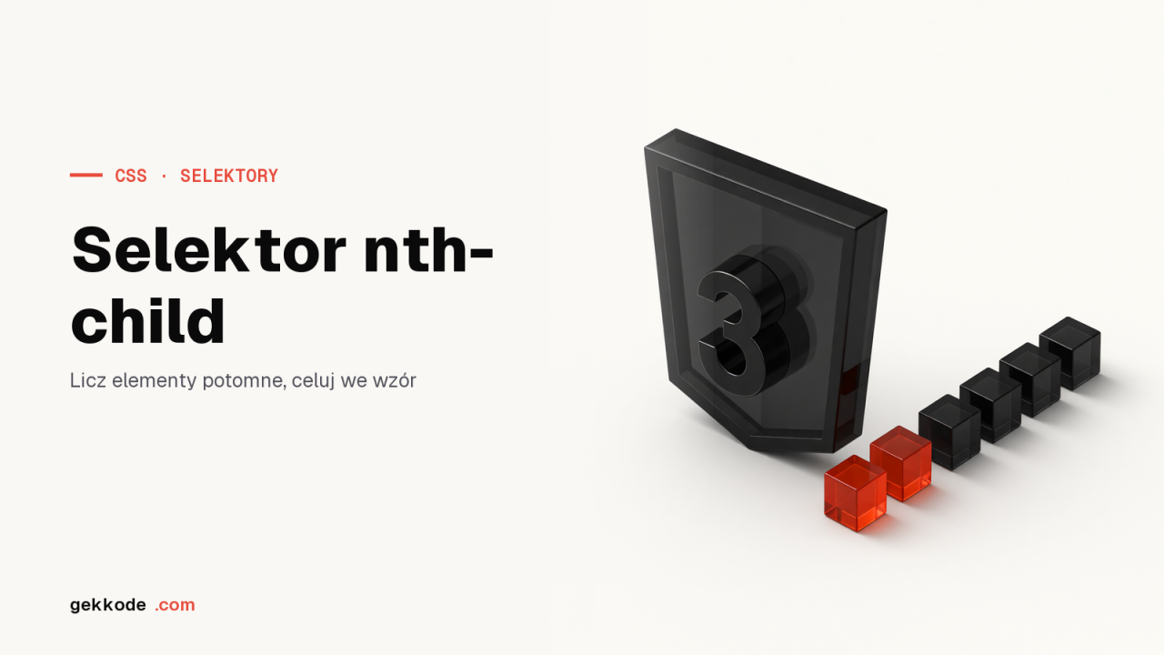 Selektor CSS nth-child: odd, even i wzory na przykładach