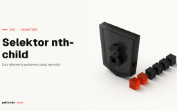 Selektor CSS nth-child: odd, even i wzory na przykładach