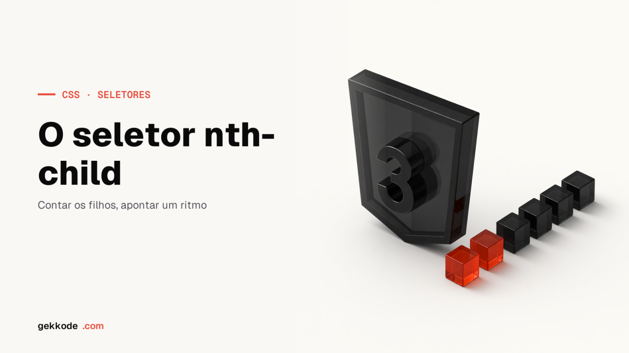 Seletor CSS nth-child: odd, even e fórmulas com exemplos