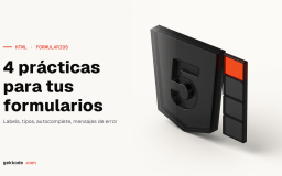 4 buenas prácticas para mejorar tus formularios HTML