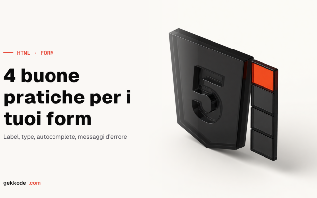 Form HTML: 4 buone pratiche per renderli più usabili