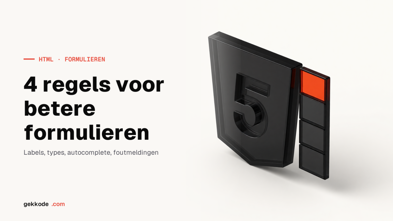 HTML-formulieren: 4 best practices voor fieldset en label