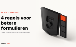 HTML-formulieren: 4 best practices voor fieldset en label