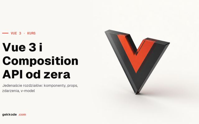 Kurs Vue 3 dla początkujących: aplikacja krok po kroku