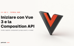 Tutorial VueJS 3 per principianti: guida in 11 capitoli