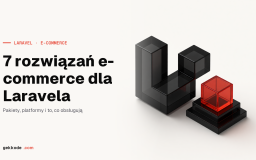 Laravel e-commerce: 7 pakietów do budowy sklepu w 2022