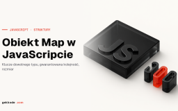 Obiekt Map w JavaScripcie: metody, iteracja i WeakMap