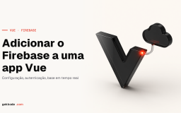Firebase com Vue.js: ligar o Firestore a uma aplicação Vue 3