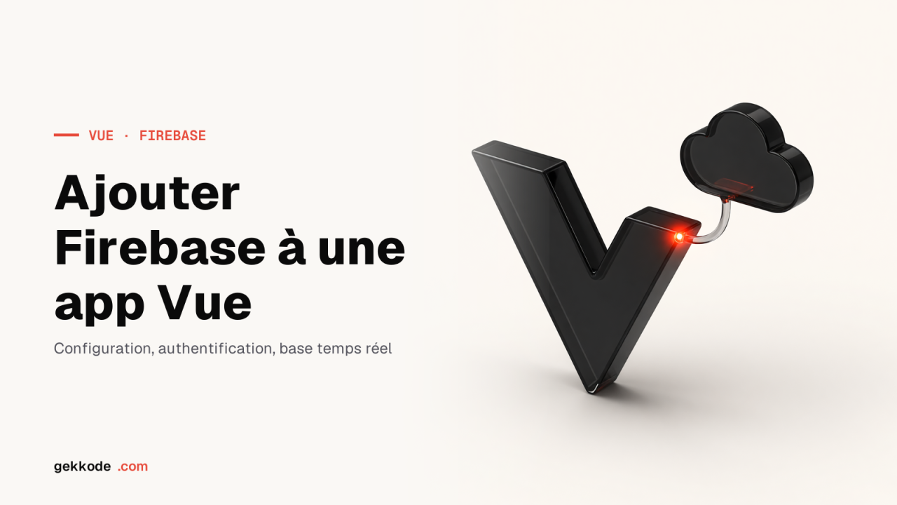 Comment ajouter Firebase à votre application Vue JS